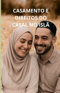 Casamento e direitos do casal no Isl?: um guia completo
