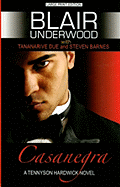 Casanegra: A Tennyson Hardwick Novel - Underwood, Blair, and Due, Tananarive, and Bames, Steven