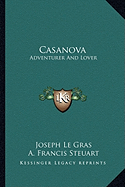 Casanova: Adventurer And Lover