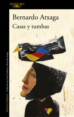 Casas y tumbas / Houses and Graves - Atxaga, Bernardo