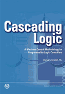 Cascading Logic: A Machine Control Methodology for Programmable Logic Controllers