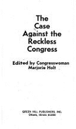 Case Against the Reckless Congress