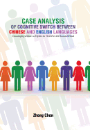 Case Analysis of Cognitive Switch Between Chinese and English Languages: Encouraging Learners to Explore on Their Own the Reasons Behind