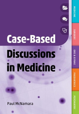 Case-Based Discussions in Medicine - McNamara, Paul
