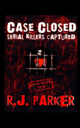 Case Closed: Serial Killers Captured