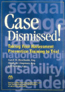 Case Dismissed: Taking Your Harassment Prevention Training to Trial