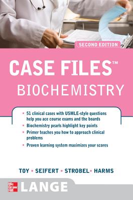 Case Files: Biochemistry - Toy, Eugene C, Dr., and Seifert, William E, Jr., and Strobel, Henry W, Dr., PhD