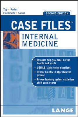 Case Files: Internal Medicine - Toy, Eugene C, Dr., and Patlan, John T, Jr., M.D., and Faustinella, Fabrizia, M.D., PH.D.