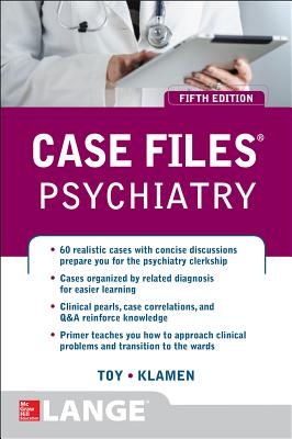 Case Files Psychiatry, Fifth Edition - Toy, Eugene, and Klamen, Debra