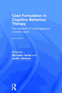 Case Formulation in Cognitive Behaviour Therapy: The Treatment of Challenging and Complex Cases