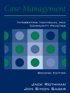 Case Management: Integrating Individual and Community Practice
