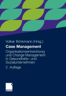 Case Management: Organisationsentwicklung Und Change Management in Gesundheits- Und Sozialunternehmen