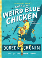 Case of the Weird Blue Chicken