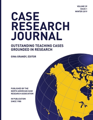 Case Research Journal, 39(1): Outstanding Teaching Cases Grounded in Research - Grandy, Gina (Editor)