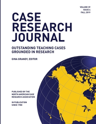 Case Research Journal, 39(4): Outstanding Teaching Cases Grounded in Research - Grandy, Gina (Editor)