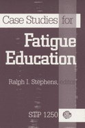 Case Studies for Fatigue Education - Stephens, R I