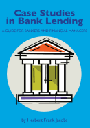 Case Studies in Bank Lending