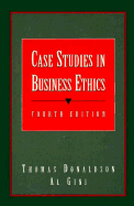 Case Studies in Business Ethics - Donaldson, Thomas (Editor), and Gini, Al (Editor)