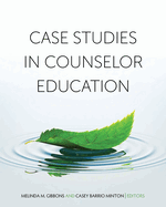 Case Studies in Counselor Education