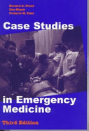Case Studies in Emergency Medicine - Freed, Howard A, MD, and Mayer, Dan, MD, and Platt, Frederic W, MD