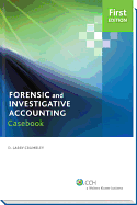 Case Studies in Forensic Accounting and Fraud Auditing