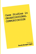 Case Studies in Organizational Communication 1: Volume 1