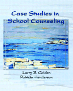 Case Studies in School Counseling