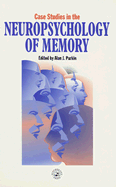 Case Studies in the Neuropsychology of Memory - Parkin, Alan J (Editor)