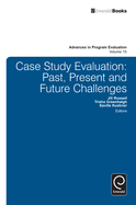 Case Study Evaluation: Past, Present and Future Challenges