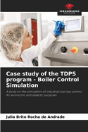 Case study of the TDPS program - Boiler Control Simulation