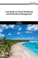 Case Study on Travel Marketing and Destination Management