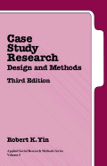 Case Study Research: Design and Methods - Yin, Robert K