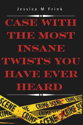 Case with the Most Insane Twists You Have Ever Heard - Publication, Cuqi And Co, and Frink, Jessica M