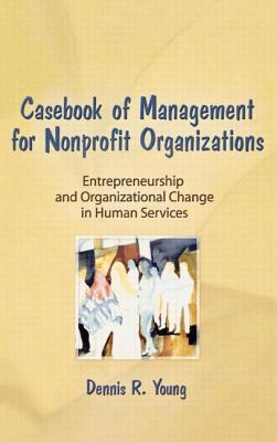 Casebook Management For Non-Profit Organizations: Enterpreneurship & Occup - Slavin, Simon, and Young, Dennis