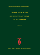 Casebook on Insurgency and Revolutionary Warfare, Volume II: 1962-2009 (Assessing Revolutionary and Insurgent Strategies Series) - Tompkins, Paul J, and U S Army Special Operations Command, and Crossett, Chuck (Editor)