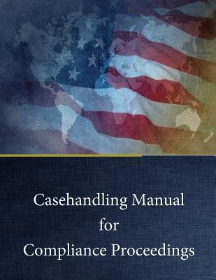 Casehandling Manual for Compliance Proceedings - Penny Hill Press (Editor), and National Labor Relations Board