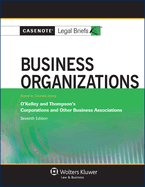 Casenote Legal Briefs for Business Organizations, Keyed to Okelley and Thompson