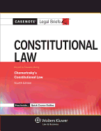 Casenote Legal Briefs for Constitutional Law, Keyed to Chemerinsky