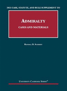 Cases and Materials on Admiralty: Case, Statute, and Rule Supplement