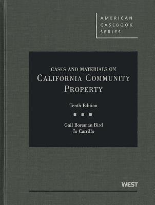 Cases and Materials on California Community Property - Bird, Gail Boreman