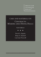 Cases and Materials on Contracts, Making and Doing Deals