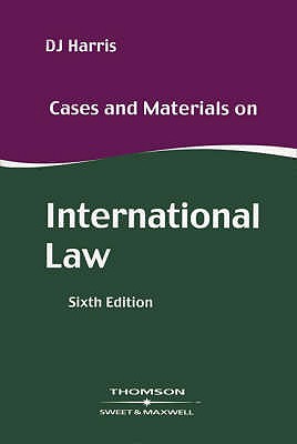 Cases and Materials on International Law - Harris, Professor David