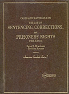 Cases and Materials on the Law of Sentencing, Corrections, and Prisoners' Rights - 