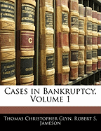 Cases in Bankruptcy, Volume 1