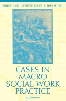 Cases in Macro Social Work Practice - Conklin, John E, and Fauri, David P, and Wernet, Stephen P