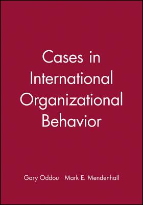 Cases Internatl Org Behavior C - Oddou, Gary (Editor), and Mendenhall, Mark E (Editor)