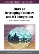Cases on Developing Countries and Ict Integration: Rural Community Development