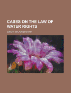 Cases on the Law of Water Rights