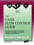Cash Flow Control Guide: A Handbook to Help You Manage Your Business' Cash Flow for Profit Improvement - Bangs, David H, Jr.