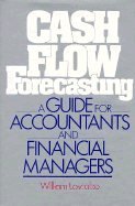 Cash-Flow Forecasting: A Guide for Accountants and Financial Managers - Loscalzo, William